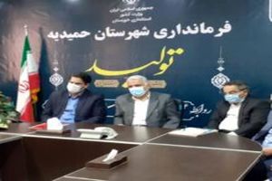 سرپرست فرمانداری شهرستان حمیدیه، معاون عمرانی فرماندار شوشتر و  سرپرست بخشداری مرکزی شوشتر منصوب شدند