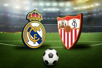 ساعت بازی رئال مادرید و سویا مشخص شد